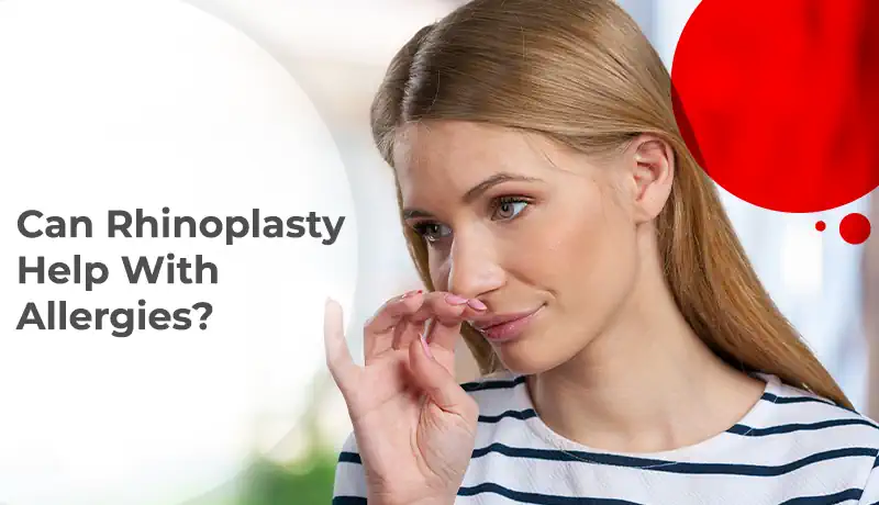 Can Rhinoplasty Help With Allergies?