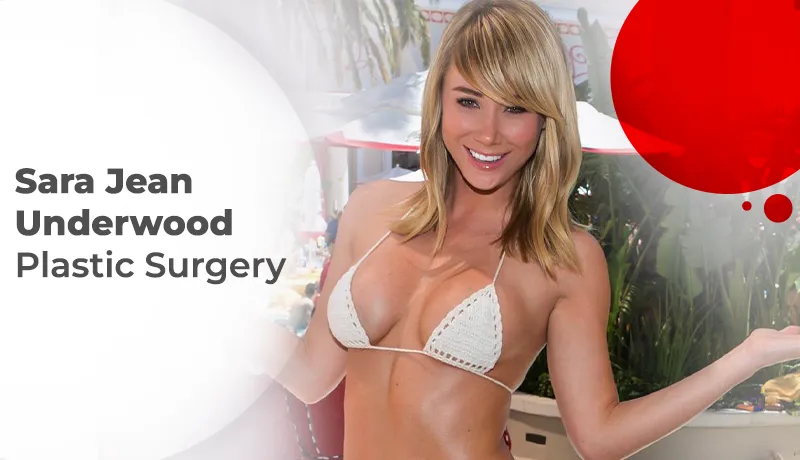 Sara Jean Underwood Plastic Surgery