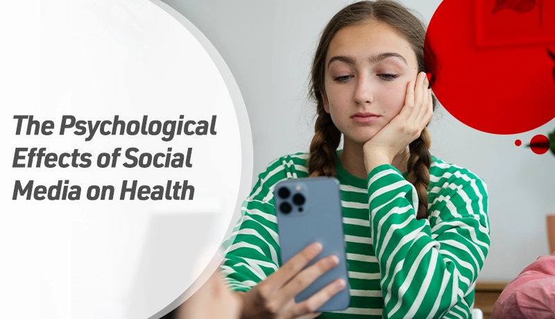 The Psychological Effects of Social Media